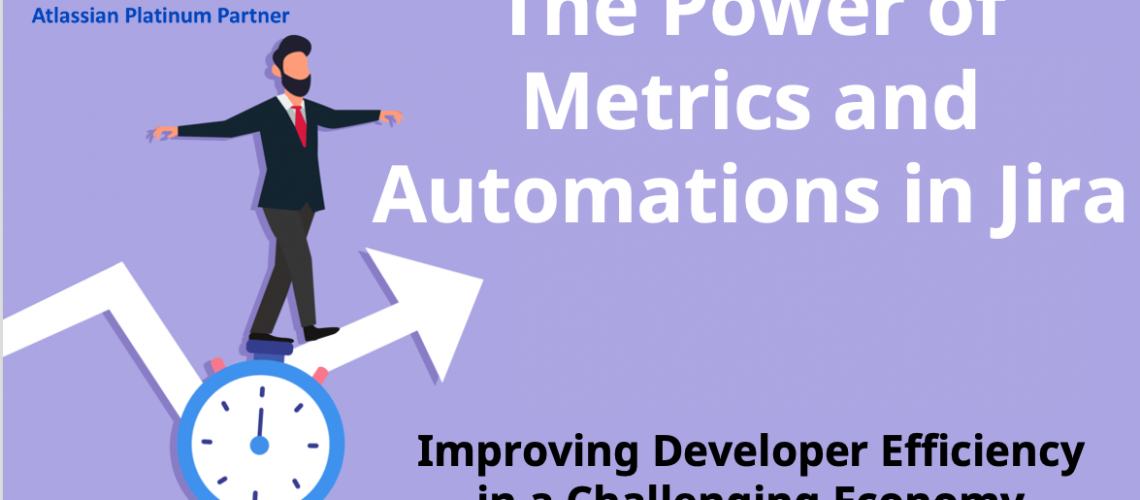 The Power of Metrics and Automations in Jira