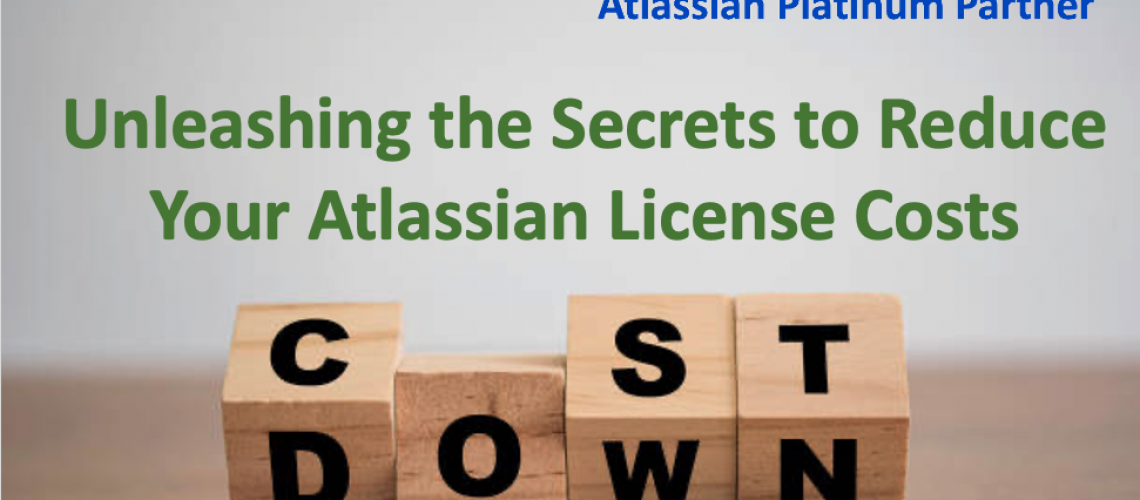 Unleashing the Secrets to Reduce Your Atlassian License Costs