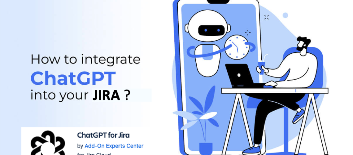 how to integrate chatgpt into your jira